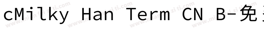 cMilky Han Term CN B字体转换